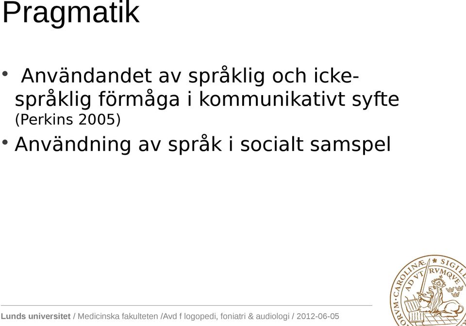kommunikativt syfte (Perkins