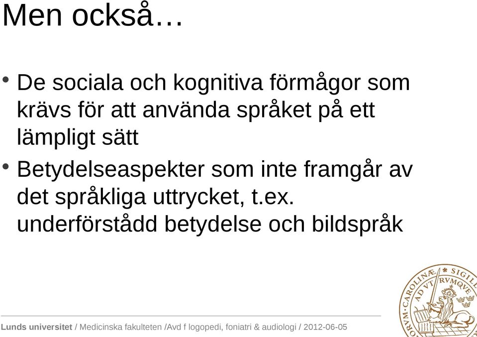 Betydelseaspekter som inte framgår av det språkliga