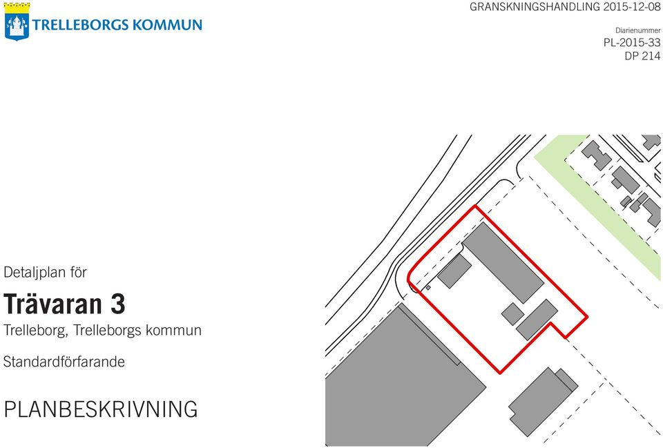 Detaljplan för Trävaran 3 Trelleborg,