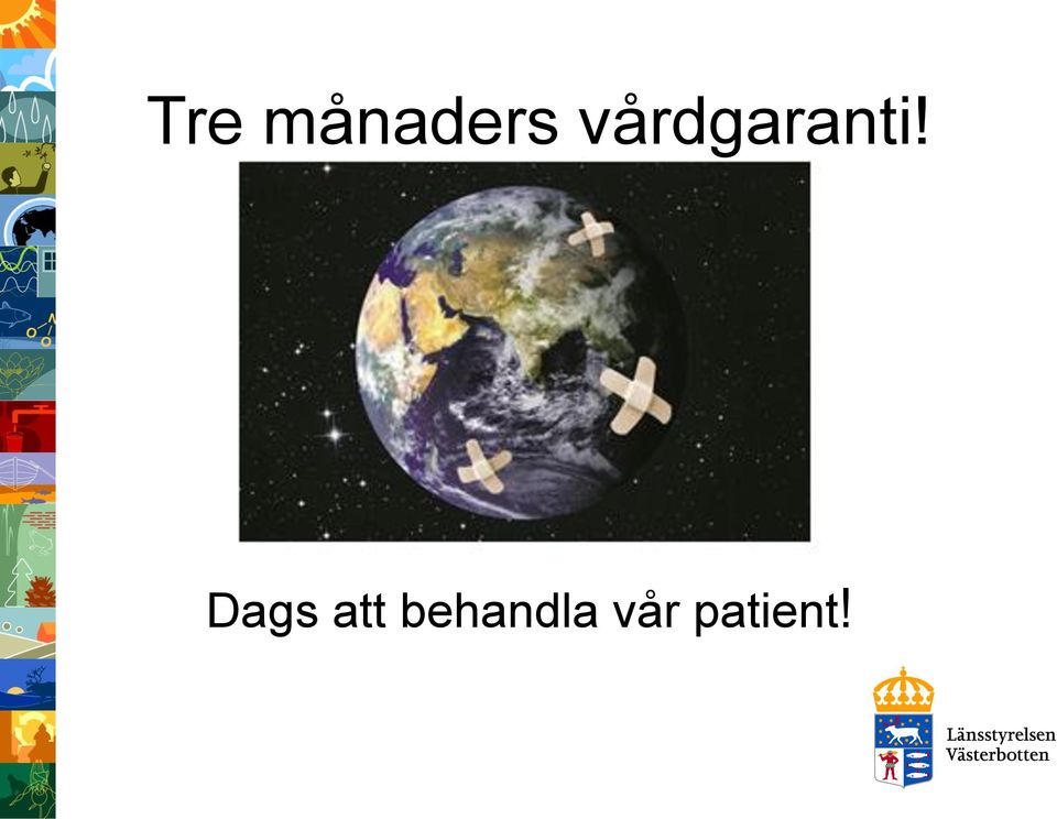 Tre måndaders