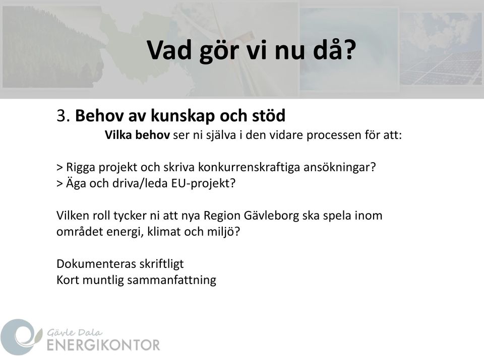 Rigga projekt och skriva konkurrenskraftiga ansökningar?