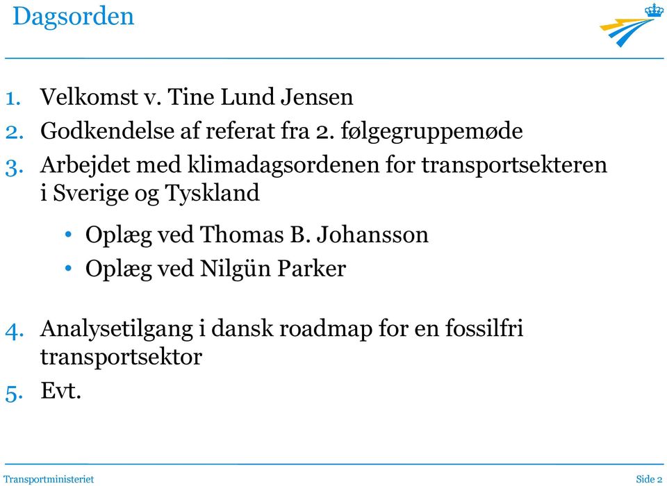 Arbejdet med klimadagsordenen for transportsekteren i Sverige og