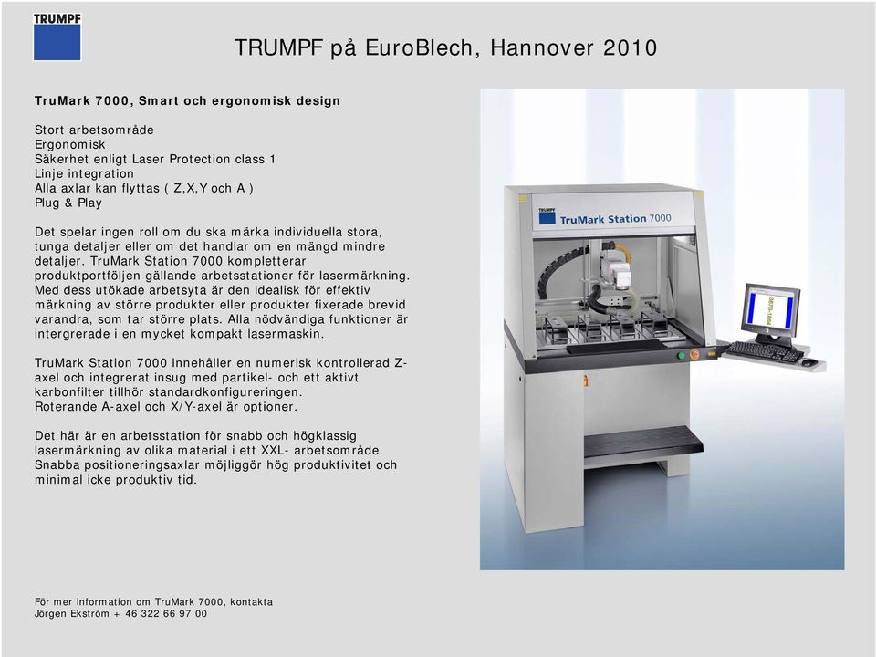 TruMark Station 7000 kompletterar produktportföljen gällande arbetsstationer för lasermärkning.