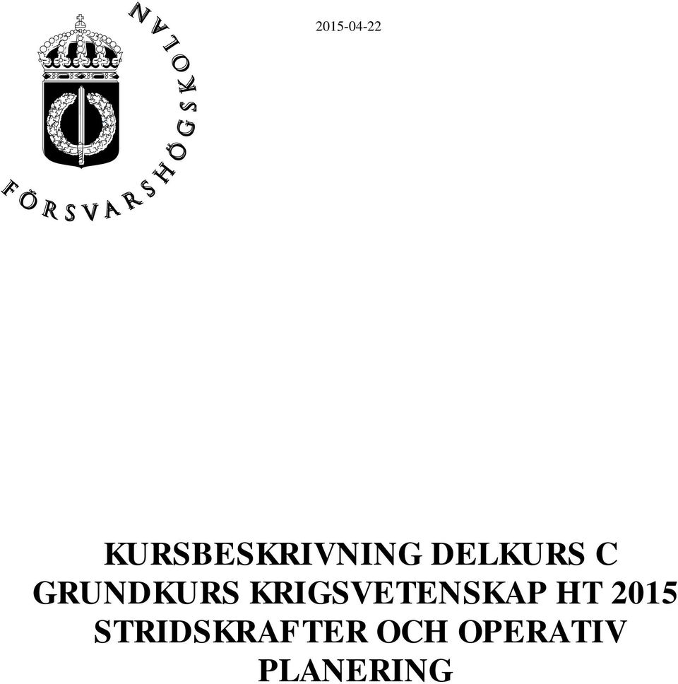 KRIGSVETENSKAP HT 2015