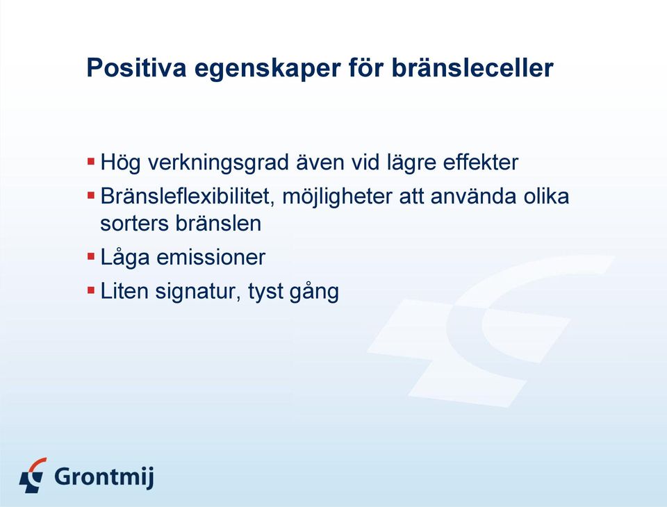 Bränsleflexibilitet, möjligheter att använda