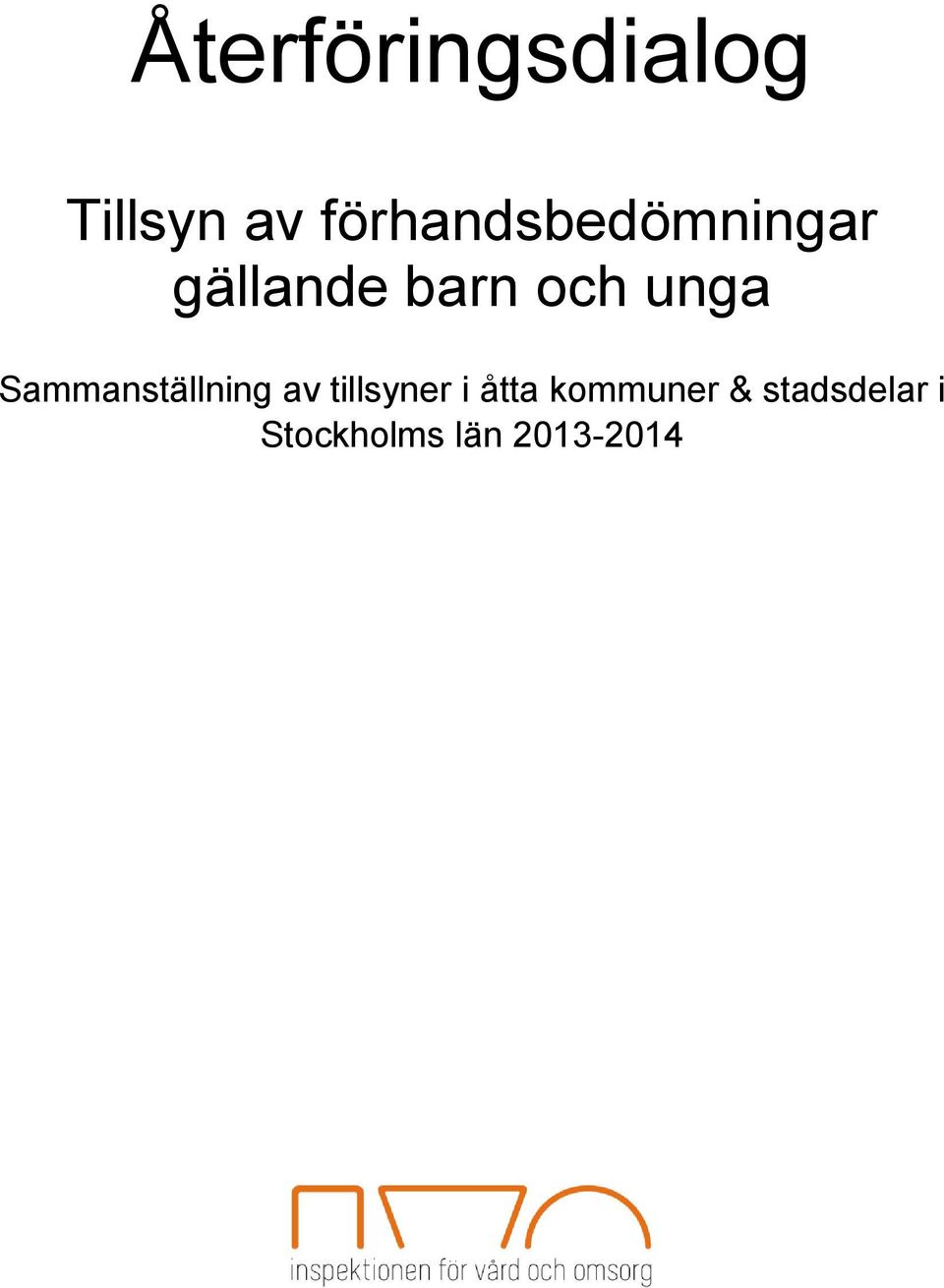 unga Sammanställning av tillsyner i