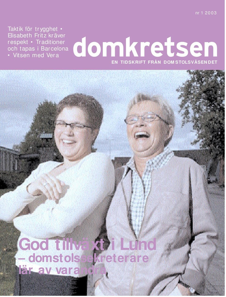 domkretsen EN TIDSKRIFT FRÅN DOMSTOLSVÄSENDET God tillväxt