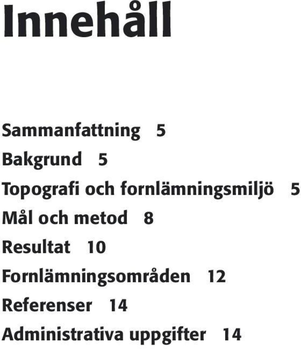 och metod 8 Resultat 10