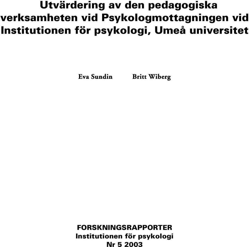psykologi, Umeå universitet Eva Sundin Britt