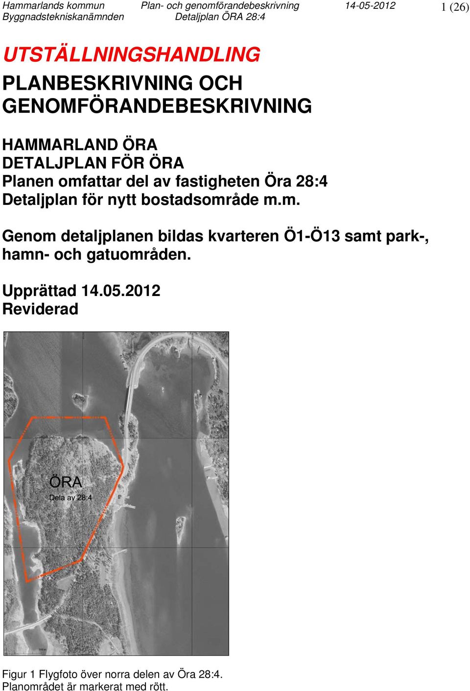 fastigheten Öra 28:4 Detaljplan för nytt bostadsomr