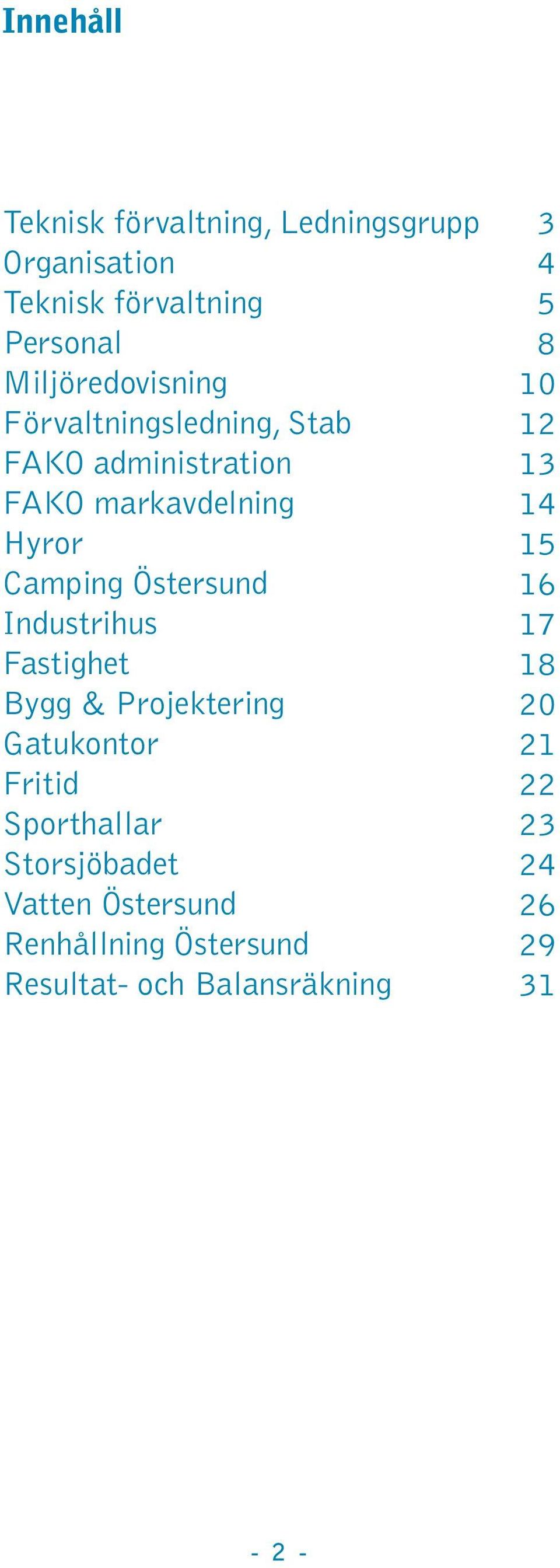 Östersund Industrihus Fastighet Bygg & Projektering Gatukontor Fritid Sporthallar Storsjöbadet