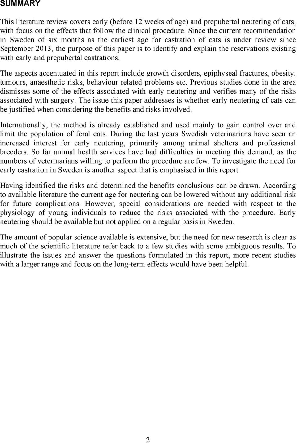 reservations existing with early and prepubertal castrations.