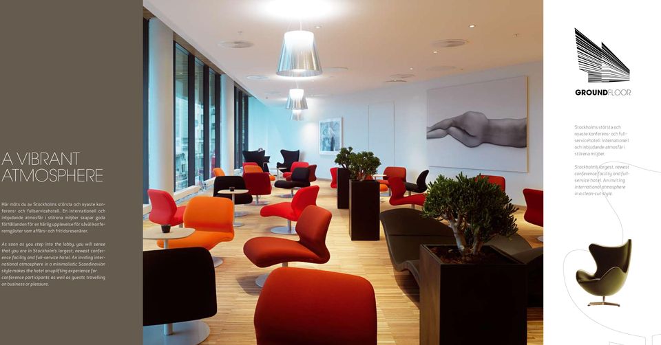 Här möts du av Stockholms största och nyaste konferens- och fullservicehotell.