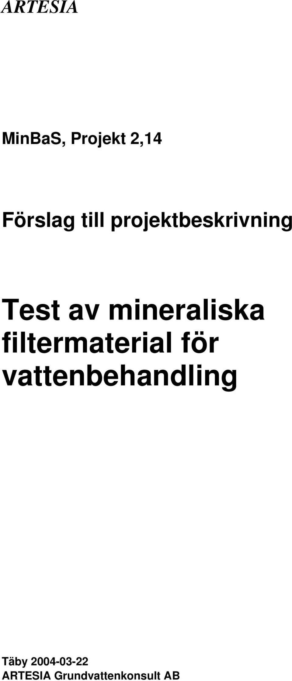 filtermaterial för vattenbehandling