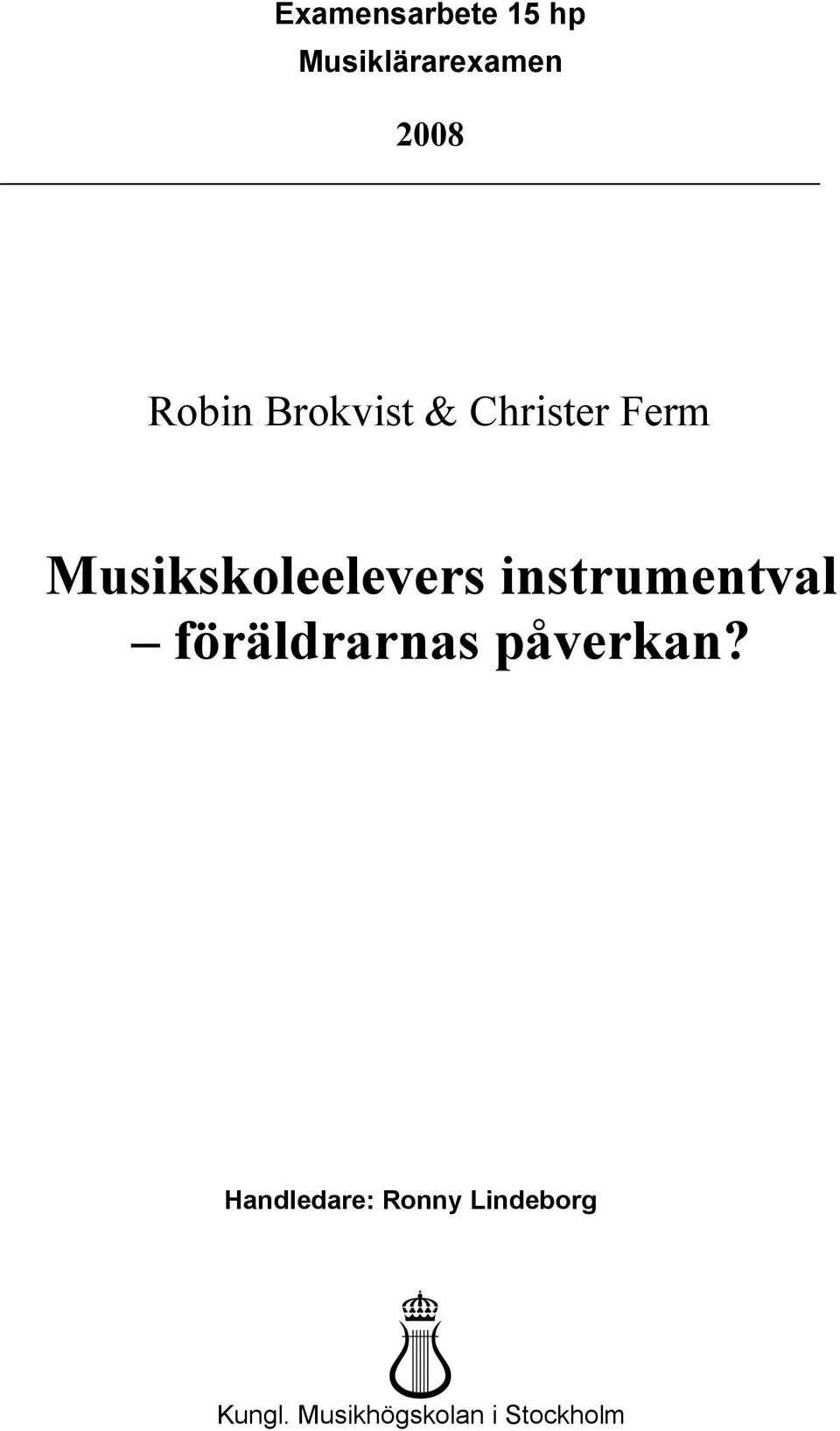 föräldrarnas påverkan?