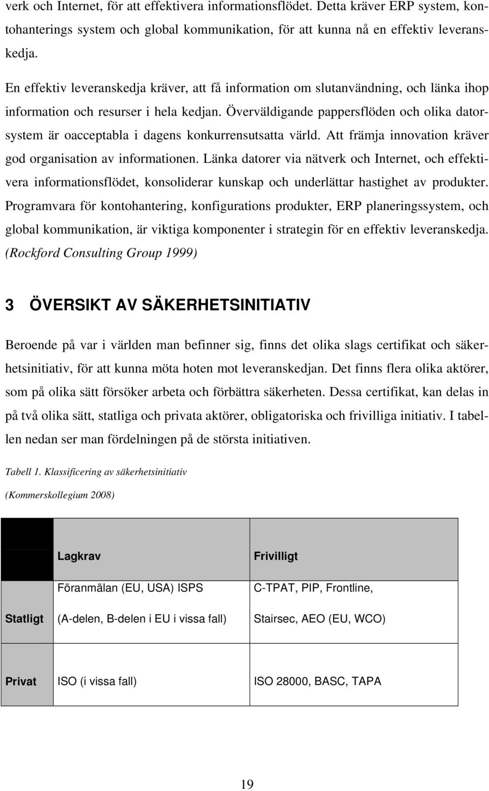 Överväldigande pappersflöden och olika datorsystem är oacceptabla i dagens konkurrensutsatta värld. Att främja innovation kräver god organisation av informationen.