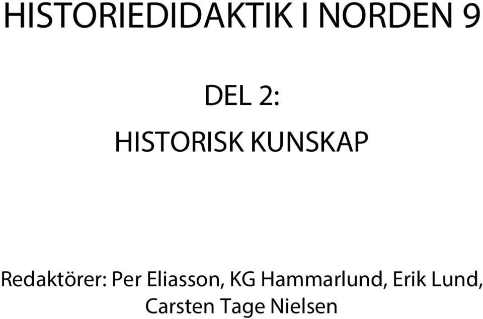 Redaktörer: Per Eliasson, KG