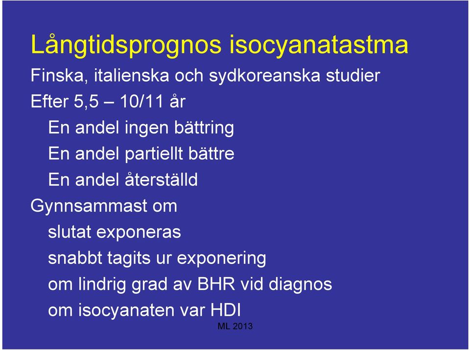 bättre En andel återställd Gynnsammast om slutat exponeras snabbt