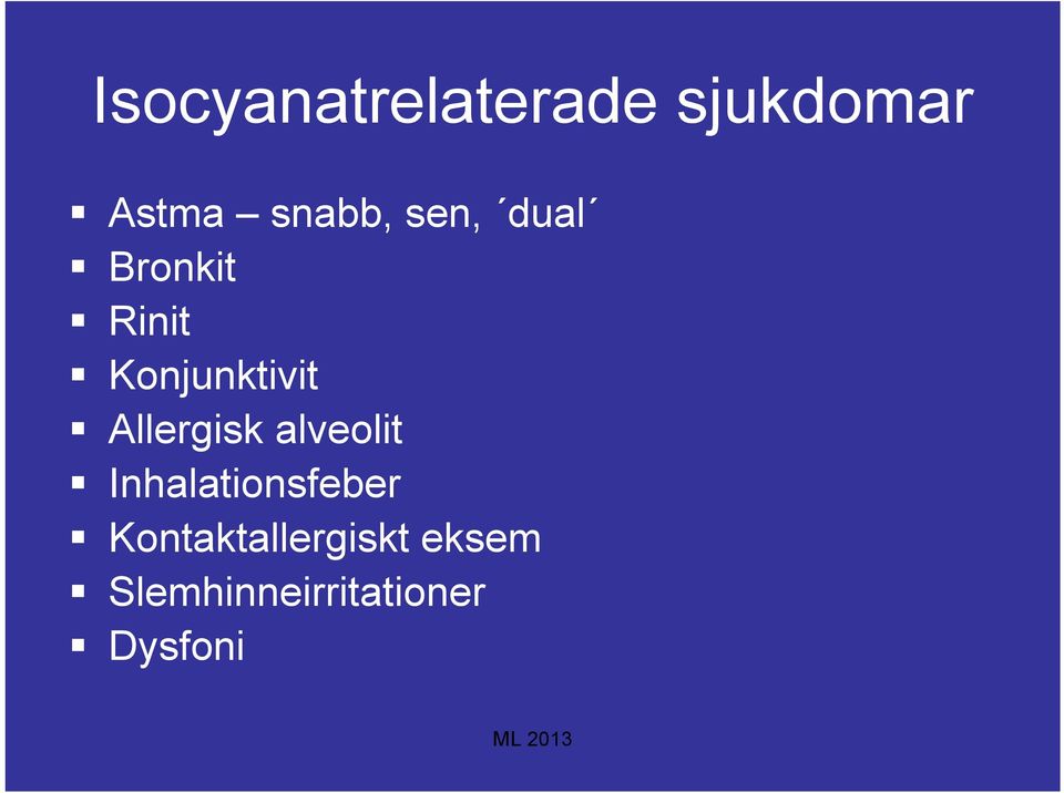 Allergisk alveolit Inhalationsfeber