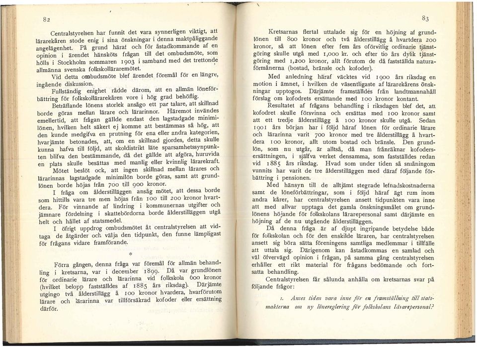 :, ingåe nde diskussion:, Fuständig enighet rädde därom, att en am n onefor bättring för fokskoärarekåren vore i hög grad behofhg Beträffande önens storek ansägo ett par taare, att skinad s borde