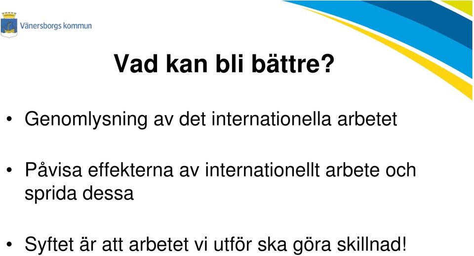 Påvisa effekterna av internationellt arbete