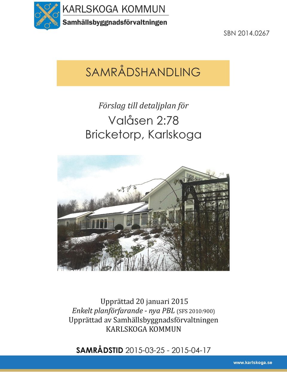 Bricketorp, Karlskoga Upprättad 20 januari 2015 Enkelt
