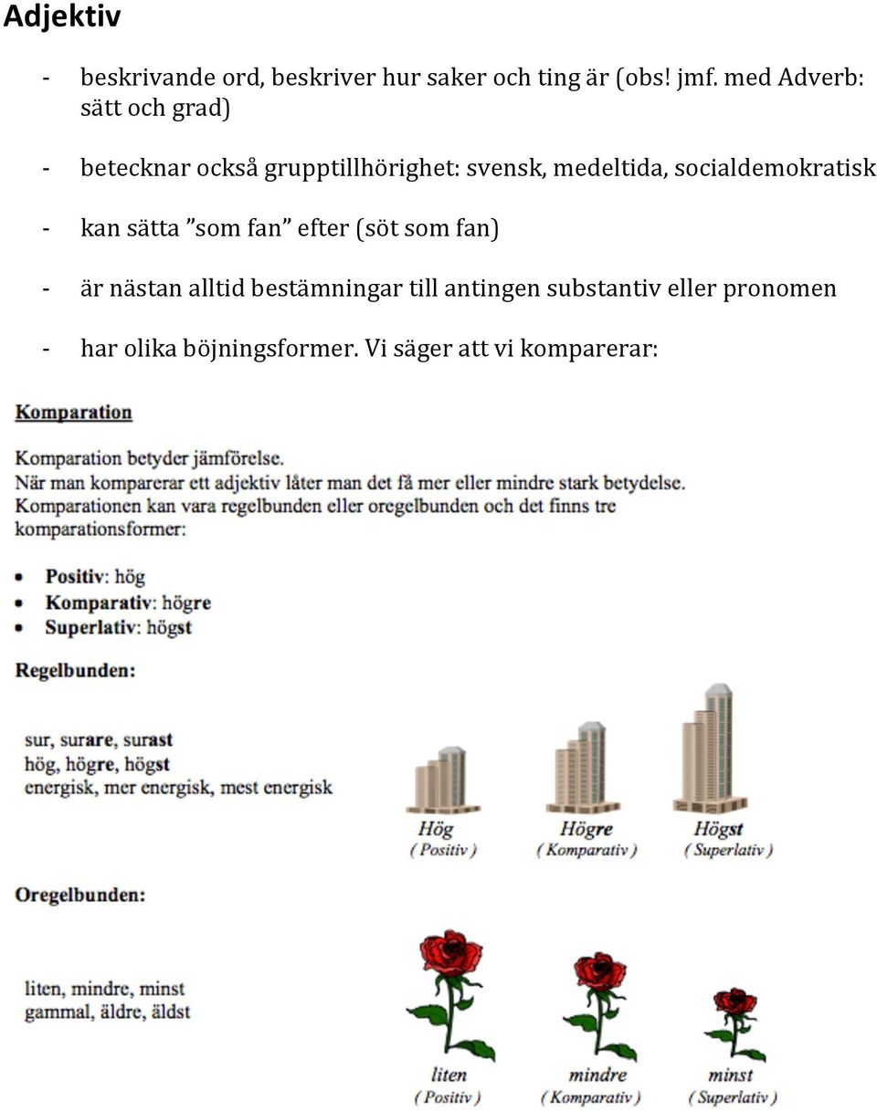 betecknarocksågrupptillhörighet:svensk,medeltida,socialdemokratisk!