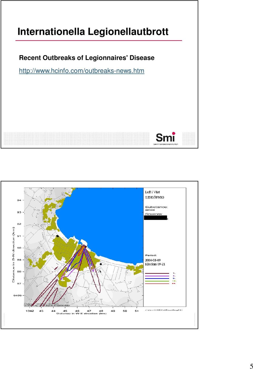 Outbreaks of Legionnaires'