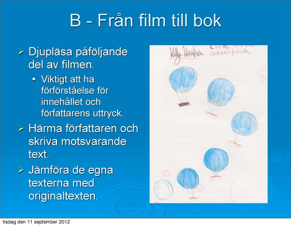 Viktigt att ha förförståelse för innehållet och