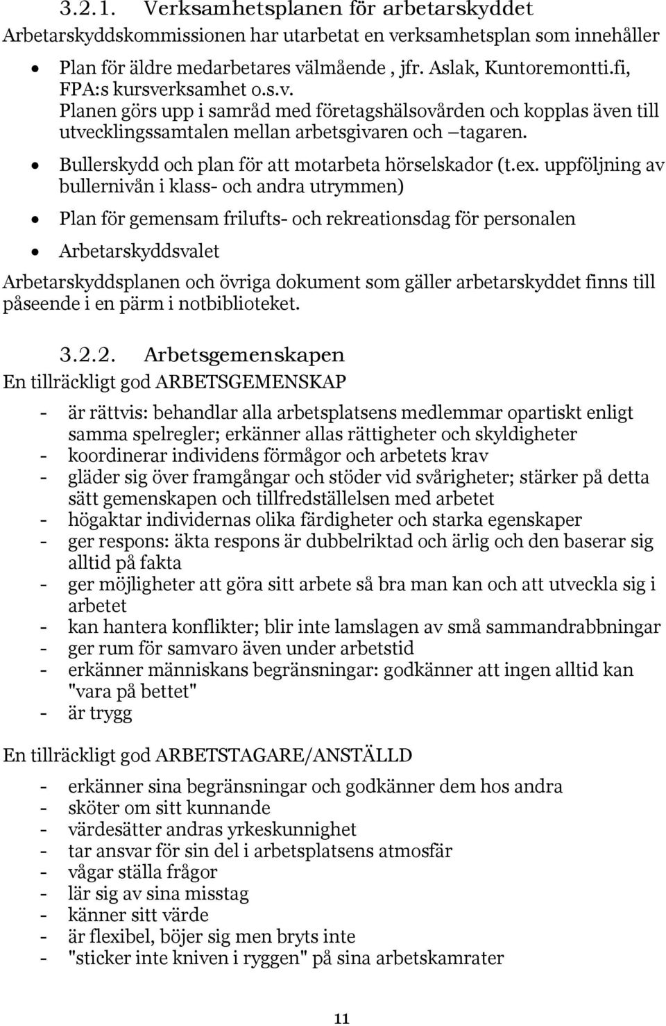 Bullerskydd och plan för att motarbeta hörselskador (t.ex.