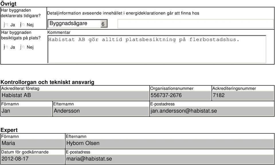 platsbesiktning på flerbostadshus.