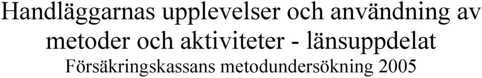aktiviteter - länsuppdelat