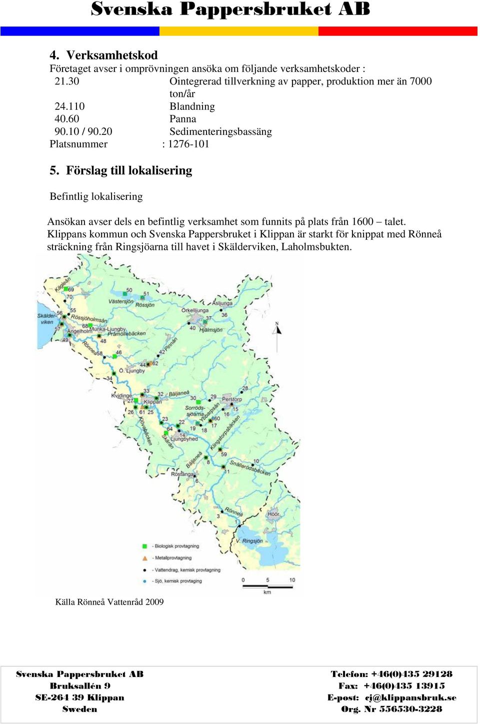 20 Sedimenteringsbassäng Platsnummer : 1276-101 5.