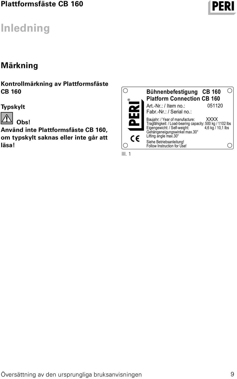 1 Bühnenbefestigung CB 160 Platform Connection CB 160 Art.-Nr.: / Item no.: 051120 Fabr.-Nr.: / Serial no.