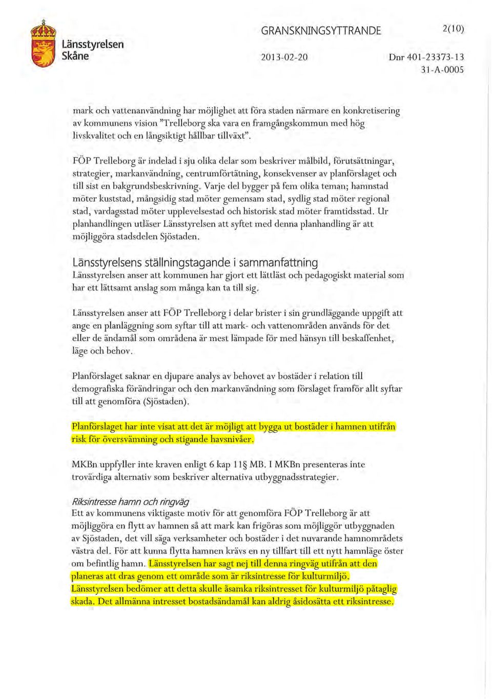 FÖP Trelleborg är indelad i sju olika delar som beskriver målbild, förutsättningar, strategier, markanvändning, centrumförtätning, konsekvenser av planförslaget och till sist en bakgrundsbeskrivning.