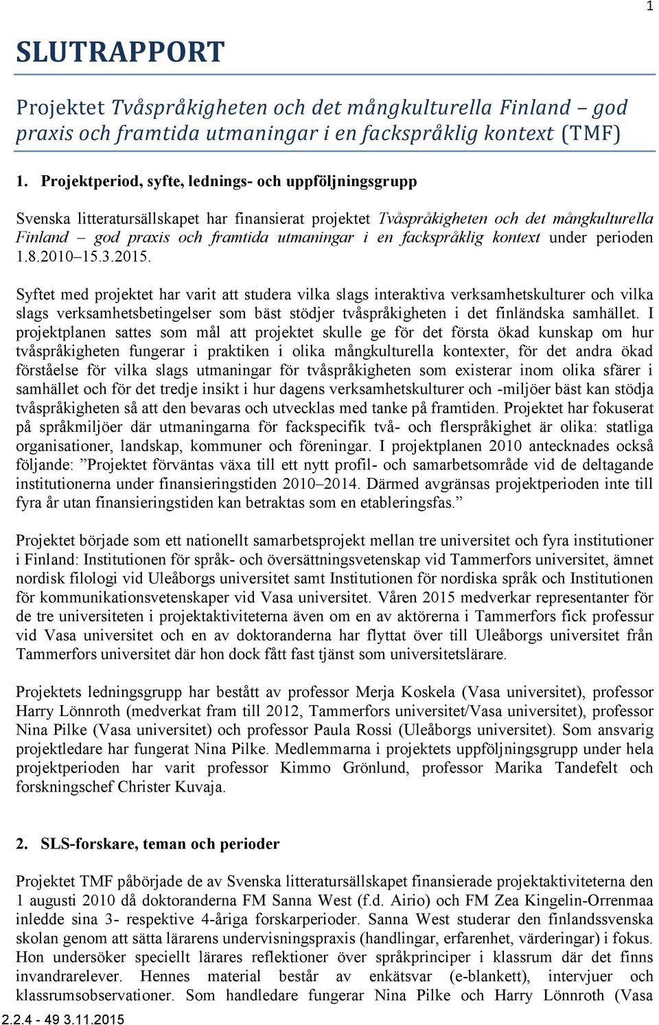 fackspråklig kontext under perioden 1.8.2010 15.3.2015.