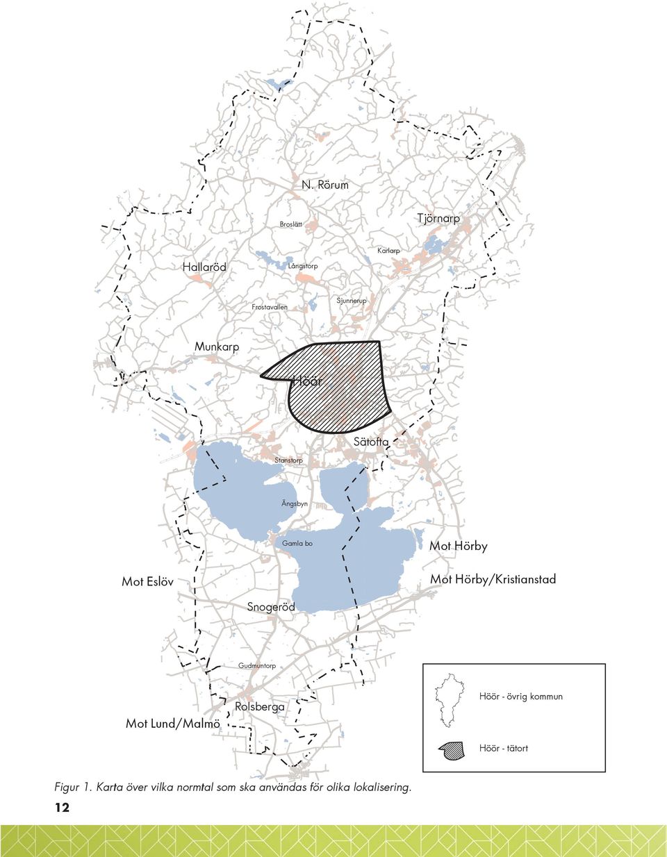 Hörby/Kristianstad Snogeröd Gudmuntorp Mot Lund/Malmö Rolsberga Höör - övrig