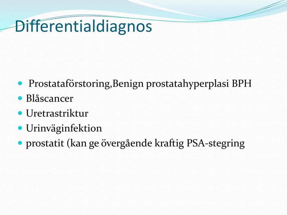 prostatahyperplasi BPH Blåscancer