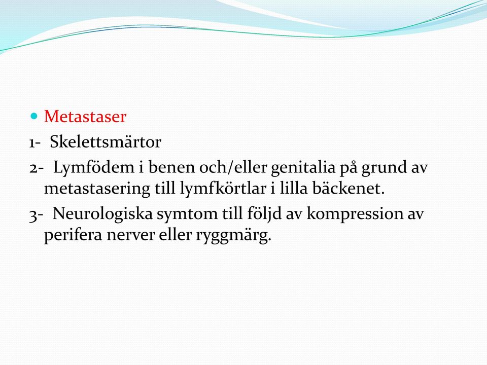 lymfkörtlar i lilla bäckenet.