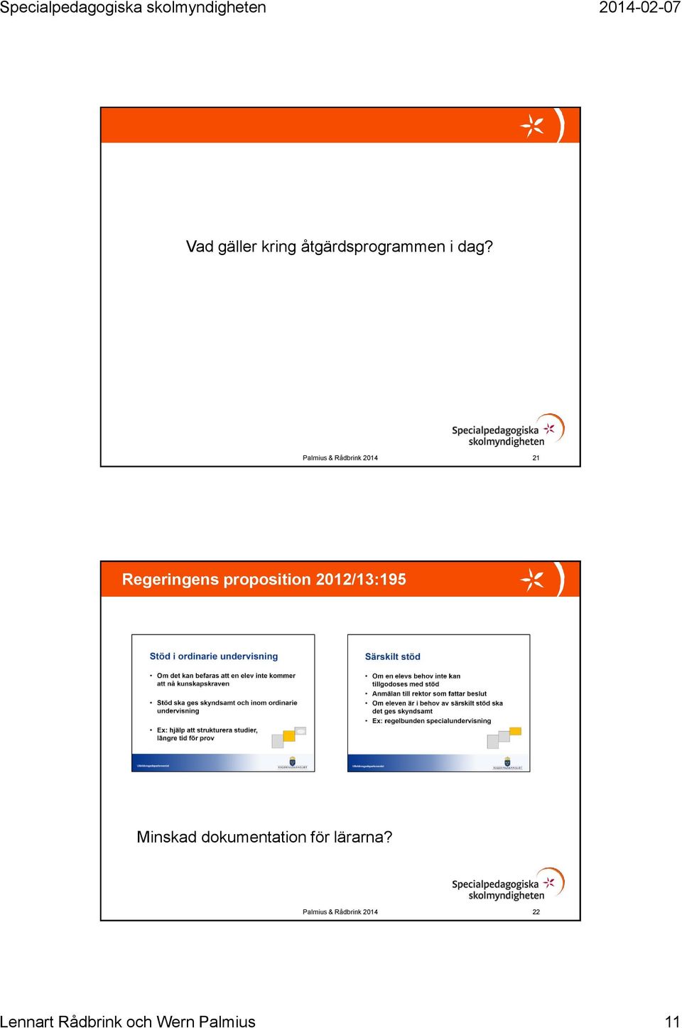 2012/13:195 Minskad dokumentation för lärarna?