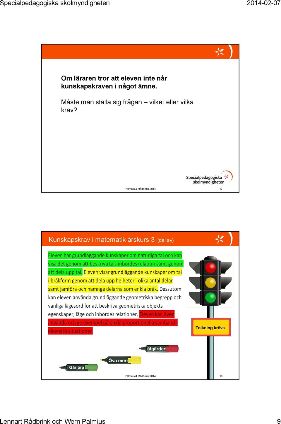 Palmius & Rådbrink 2014 17 Kunskapskrav i matematik årskurs 3