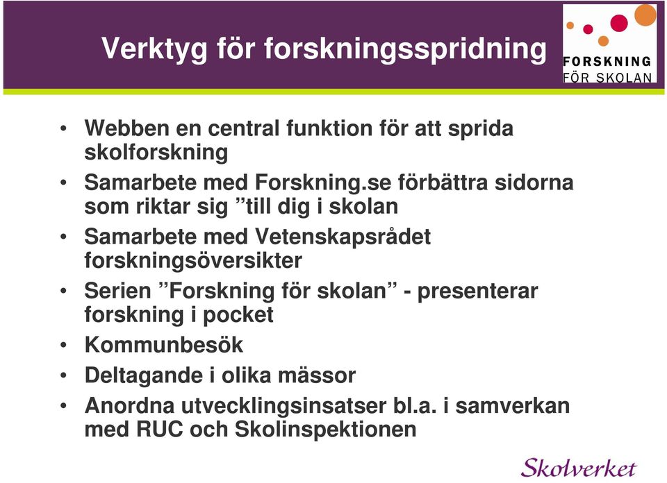 se förbättra sidorna som riktar sig till dig i skolan Samarbete med Vetenskapsrådet