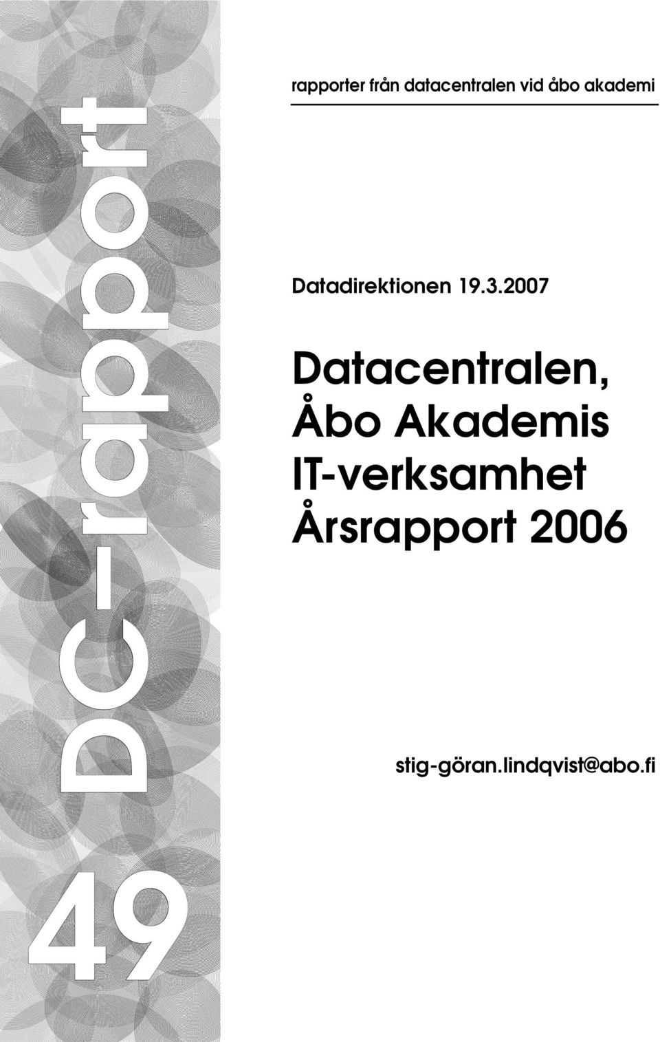 2007 Datacentralen, Åb Akademis