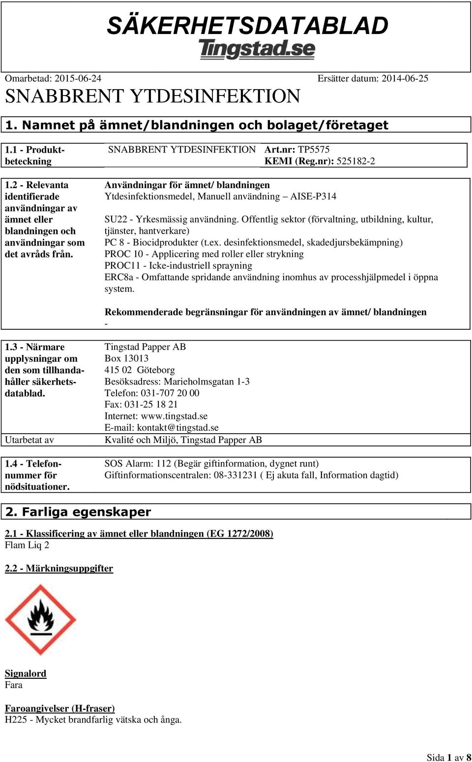 Offentlig sektor (förvaltning, utbildning, kultur, tjänster, hantverkare) PC 8 - Biocidprodukter (t.ex.