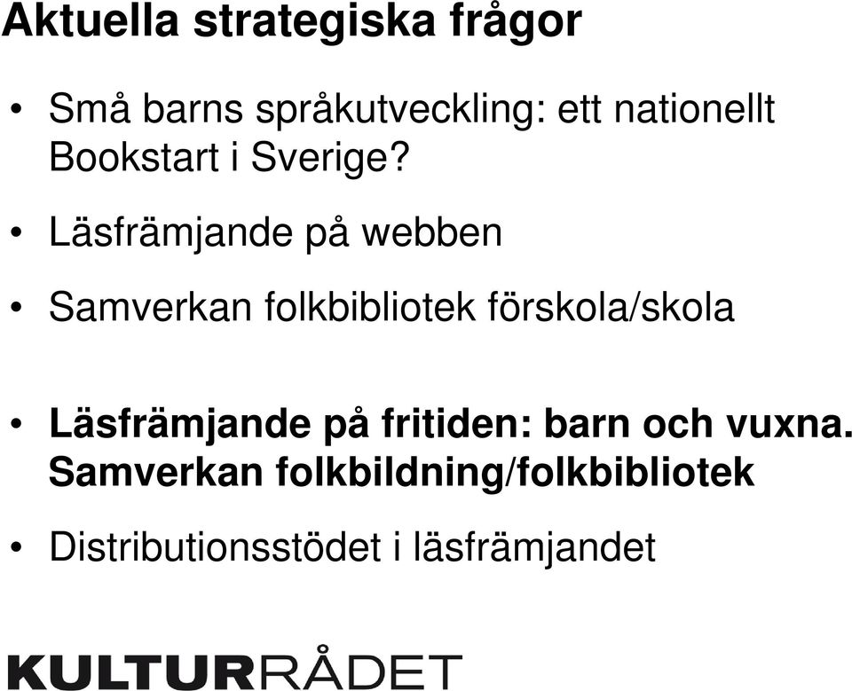 Läsfrämjande på webben Samverkan folkbibliotek förskola/skola