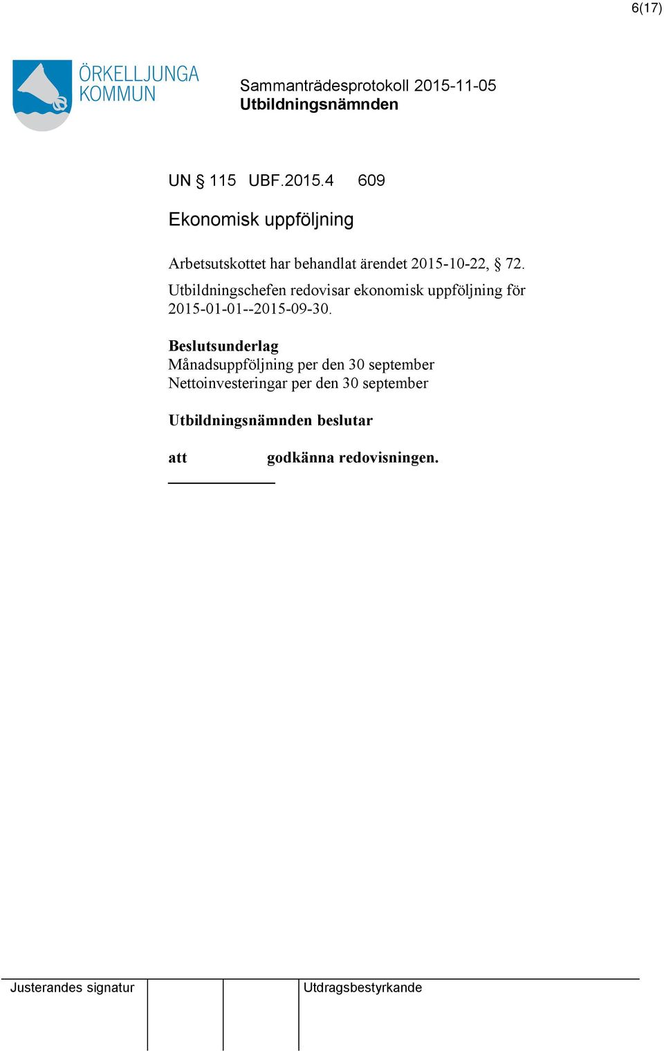 72. Utbildningschefen redovisar ekonomisk uppföljning för