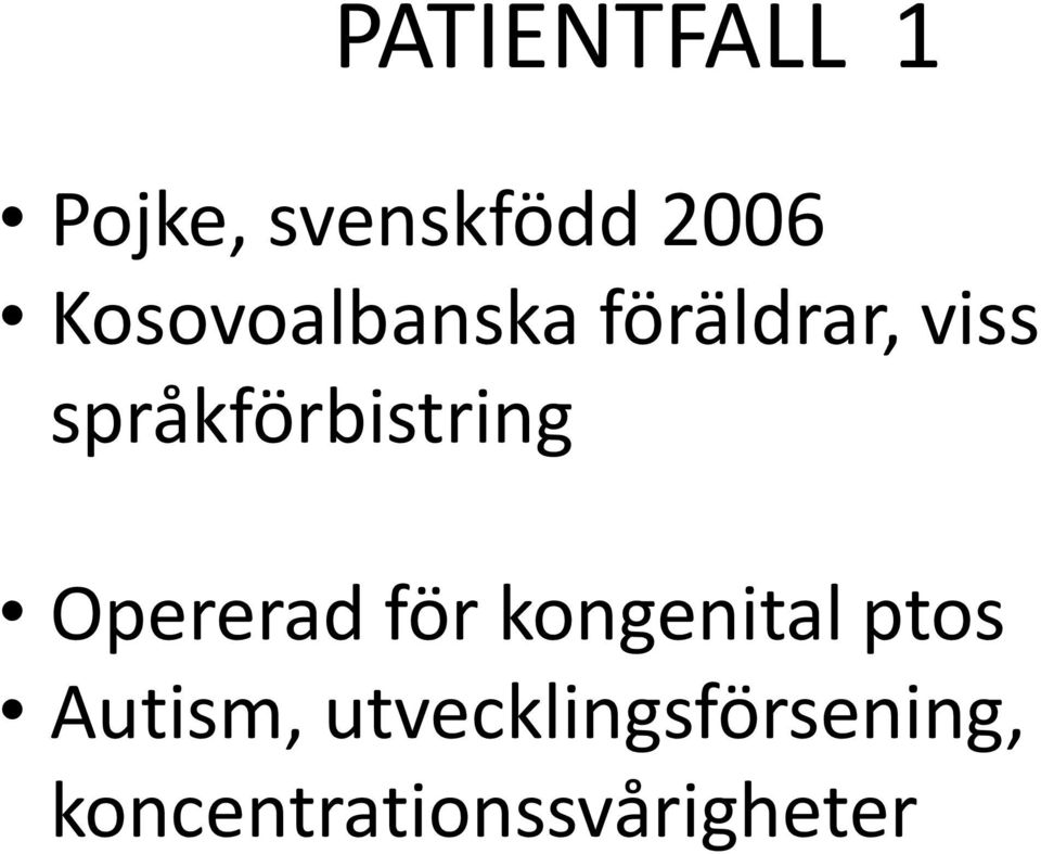 språkförbistring Opererad för kongenital