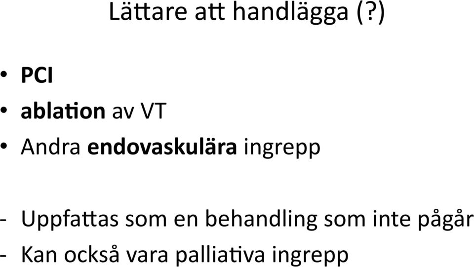 endovaskulära ingrepp - UppfaFas som