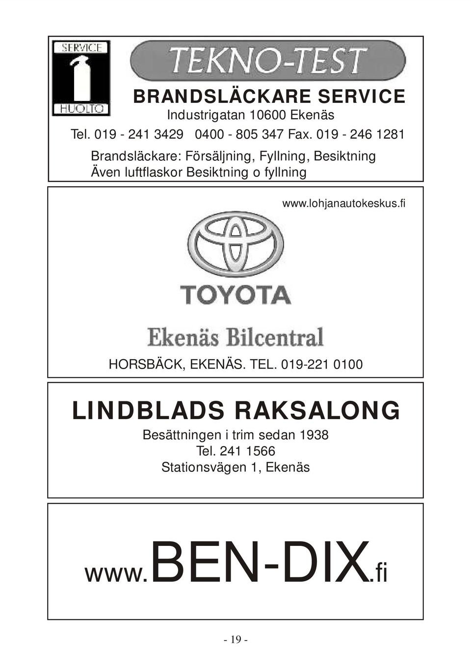 Besiktning o fyllning www.lohjanautokeskus.fi HORSBÄCK, EKENÄS. TEL.