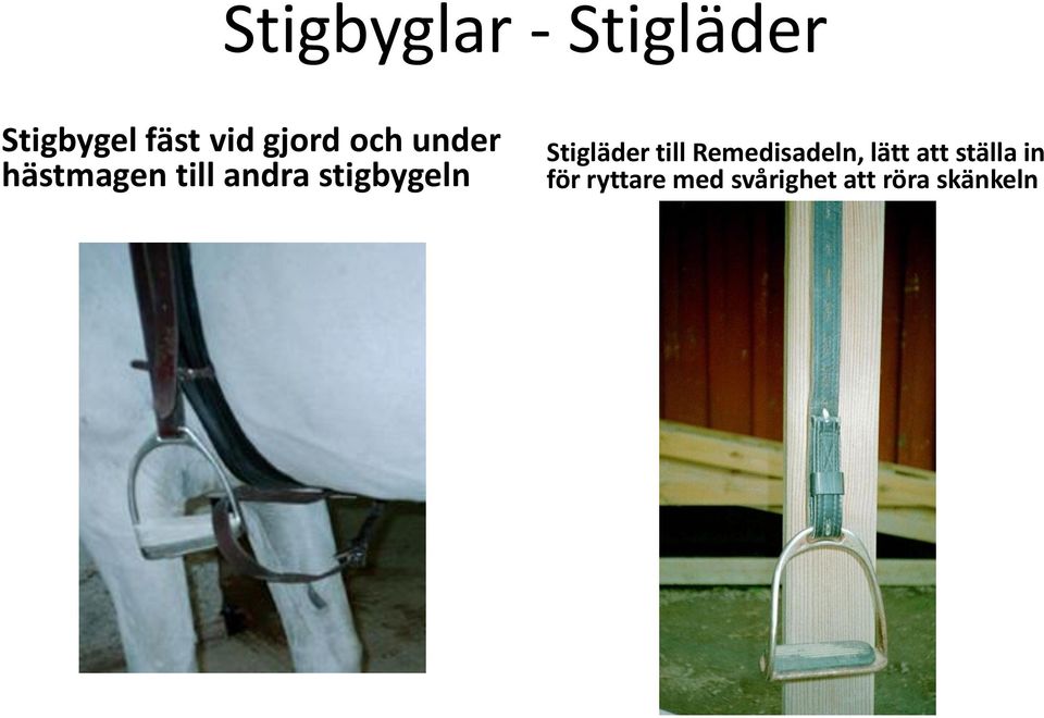 stigbygeln Stigläder till Remedisadeln, lätt